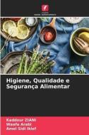 Higiene, Qualidade e Segurança Alimentar di Kaddour Ziani, Waafa Arabi, Amel Sidi Iklef edito da Edições Nosso Conhecimento