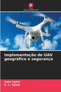 Implementação de UAV geográfico e segurança di Asha Sohal, R. L. Ujjwal edito da Edições Nosso Conhecimento