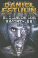 El Club de los Inmortales di Daniel Estulin edito da Ediciones B