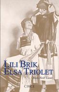 Lili Brik y Elsa Triolet di Jean-Nöel Liaut edito da Circe Ediciones, S.L.U.