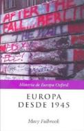 Europa desde 1945 di Mary Fulbrook edito da Editorial Crítica