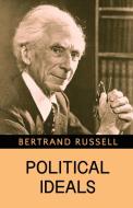 Political Ideals di Bertrand Russell edito da Classy Publishing