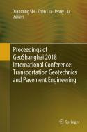 Proceedings of GeoShanghai 2018 International Conference: Transportation Geotechnics and Pavement Engineering edito da Springer Singapore