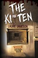 The Kitten di Laurie Jameson edito da Independently Published
