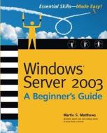 Windows Server 2003 di Martin S. Matthews edito da OSBORNE