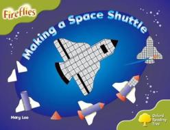 Oxford Reading Tree: Level 7: Fireflies: Making a Space Rocket di Mary Lee, Thelma Page, Liz Miles, Gill Howell, Mary Mackill edito da Oxford University Press