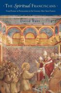 Spiritual Franciscans di David Burr edito da Penn State University Press