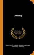 Germany di James F. Dickie, Edward Theodore Compton, E Harrison ill Compton edito da Franklin Classics Trade Press
