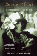 Love on Trial - An American Scandal in Black & White di Heidi Ardizzone edito da W. W. Norton & Company