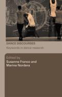 Dance Discourses di Susanne Franco edito da Routledge