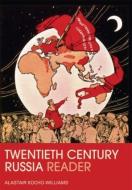 The Twentieth Century Russia Reader edito da Taylor & Francis Ltd
