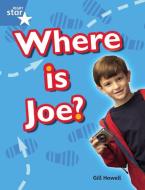 Rigby Star Guided Blue: Pupil Book Single: Where Is Joe? edito da Pearson Education Limited