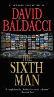 The Sixth Man di David Baldacci edito da Hachette Book Group USA