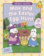 Max and the Easter Egg Hunt di Unknown, Grosset & Dunlap edito da GROSSET DUNLAP
