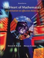 The Heart of Mathematics: An Invitation to Effective Thinking di Edward B. Burger, Mike Starbird, Michael Starbird edito da John Wiley & Sons