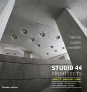 Studio 44 Architects: Concepts, Strategies, Works di Oleg Yavein edito da Thames and Hudson Ltd