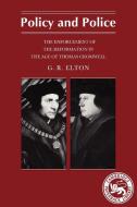 Policy and Police di Geoffrey R. Elton, G. R. Elton edito da Cambridge University Press