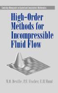 High-Order Methods for Incompressible Fluid Flow di M. O. Deville, P. F. Fischer, E. H. Mund edito da Cambridge University Press