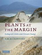 Plants at the Margin di R. M. M. Crawford edito da Cambridge University Press