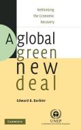 A Global Green New Deal di Edward B. Barbier edito da Cambridge University Press