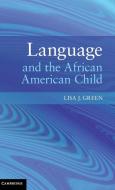Language and the African American Child di Lisa J. Green edito da Cambridge University Press