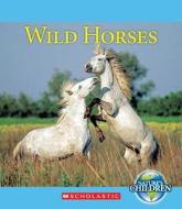 Wild Horses di Katie Marsico edito da Scholastic