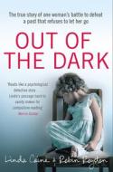 Out of the Dark di Dr. Robin Royston, Linda Caine edito da Transworld Publishers Ltd