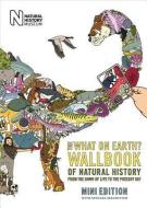 The What On Earth? Wallbook Of Natural History Mini Edition di Christopher Lloyd edito da The Natural History Museum