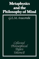 Metaphysics and the Philosophy of Mind di Anscombe, G. E. M. Anscombe edito da Blackwell Publishers