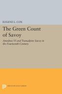 The Green Count of Savoy di Eugene L. Cox edito da Princeton University Press