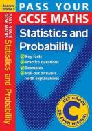 Pass Your Gcse Maths: Probability And Statistics di Andrew Brodie edito da Bloomsbury Publishing Plc