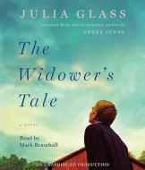 The Widower's Tale di Julia Glass edito da Random House Audio Publishing Group
