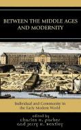 Between the Middle Ages and Modernity edito da Rowman & Littlefield Publishers, Inc.