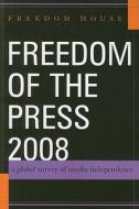 Freedom Of The Press 2008 di Freedom House edito da Rowman & Littlefield