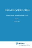 Sigma Delta Modulators di Søren Hein, Avideh Zakhor edito da Springer US