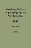 A Genealogical Dictionary of the First Settlers of New England, showing three generations of those who came before May,  di James Savage edito da Genealogical Publishing Company