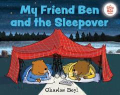 My Friend Ben and the Sleepover di Charles Beyl edito da ALBERT WHITMAN & CO