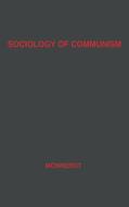 Sociology of Communism di Monnerot, Jules Monnerot, Unknown edito da Greenwood