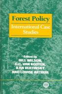 Forest Policy di Bill Wilson, G. Cornelis van Kooten, Ian Vertinsky edito da CABI Publishing