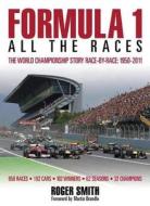 Formula 1: All The Races di Roger Smith edito da Haynes Publishing Group