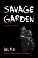 Savage Garden di Juju Mac edito da Adam Press