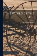 The World of the Soil edito da LIGHTNING SOURCE INC