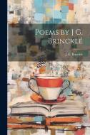 Poems by J G. Brincklé di J G [From Old Catalog] Brincklé edito da Creative Media Partners, LLC