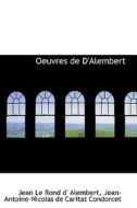 Oeuvres De D'alembert di Jean Le Rond D' Alembert edito da Bibliolife