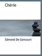 Ch Rie di Edmond De Goncourt edito da Bibliolife