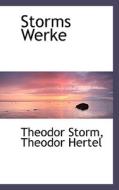 Storms Werke di Theodor Storm, Theodor Hertel edito da Bibliolife