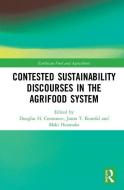 Contested Sustainability Discourses in the Agrifood System edito da Taylor & Francis Ltd