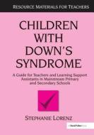 Children With Down's Syndrome di Stephanie Lorenz edito da Taylor & Francis Ltd
