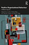 Positive Organizational Behaviour di Miguel Pina E. Cunha, Armenio Rego, Ace Simpson, Stewart Clegg edito da Taylor & Francis Ltd
