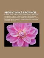 Argentinsk Provincie: Buenos Aires, Bue di Zdroj Wikipedia edito da Books LLC, Wiki Series